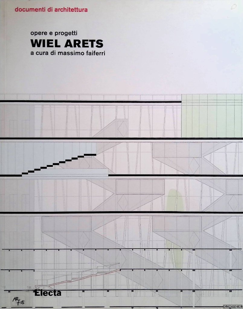Faiferri, Massimo & Jan Bitter - Wiel Arets. Opere e progetti.
