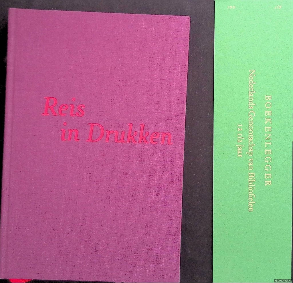 Duijzer, Henk - e.a. - Reis in Drukken. Uit de verzamelingen van leden van het Nederlands Genootschap van Bibliofielen.