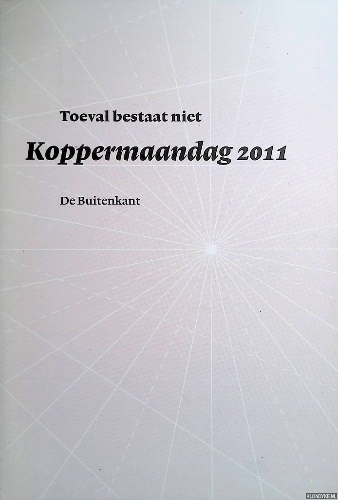 Aarts, Jan - e.a. - Toeval bestaat niet. Koppermaandag 2011