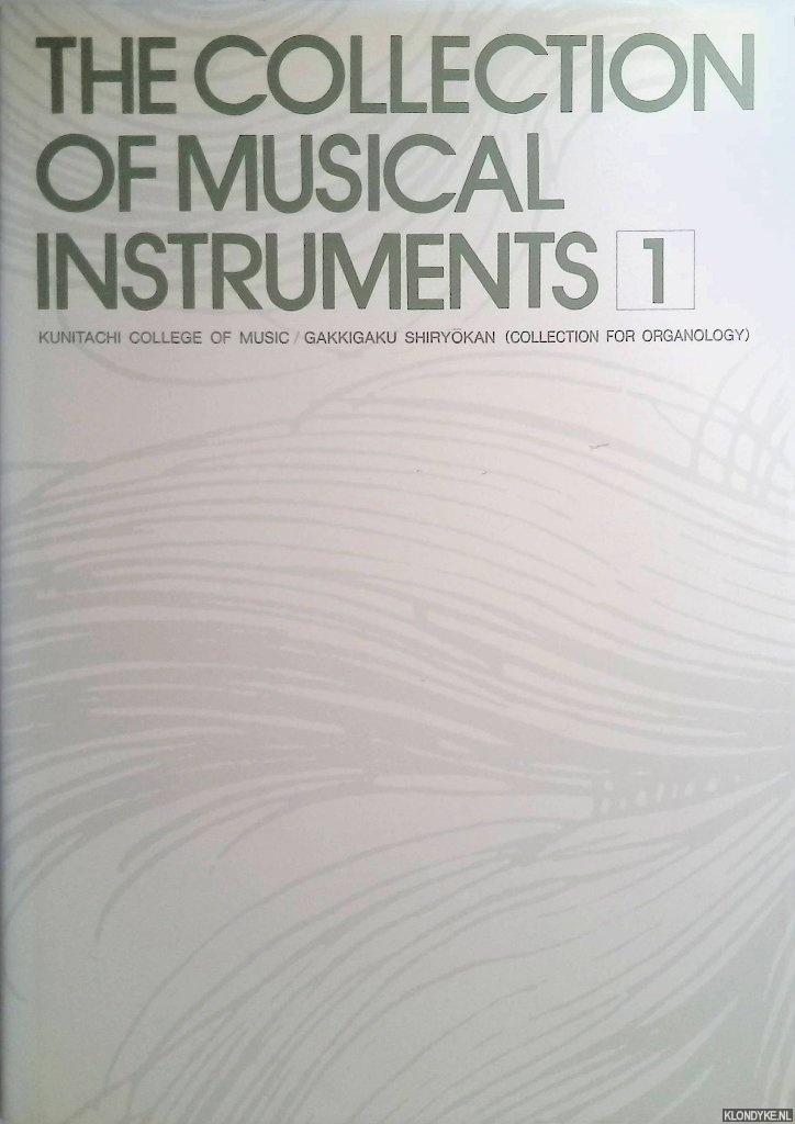 Gunji, S. & K. Nakamizo & M. Okada - a.o. (eds.) - The Collection of musical instruments. Part 1.