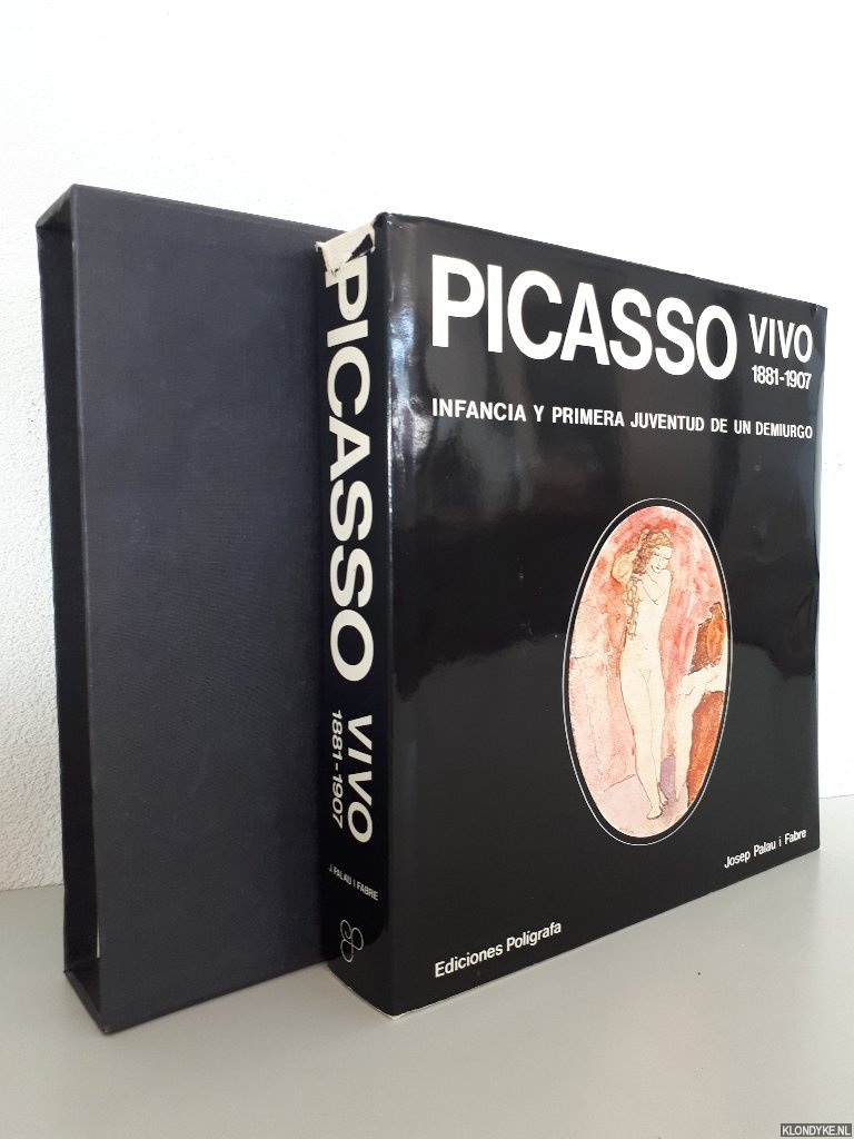 Palau i Fabre, J. - Picasso. Vivo 1881-1907