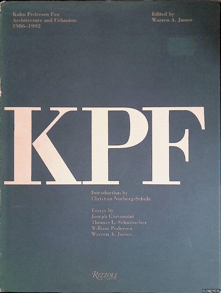 James, W.A. (ed.). - KPF Kohn Pedersen Fox. Architecture and Urbanism 1986-1992