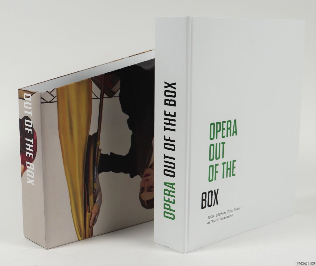 Camp, C. van (ed.). - Opera out of the box. 2009-2019 the Cahn Years at Opera Vlaanderen