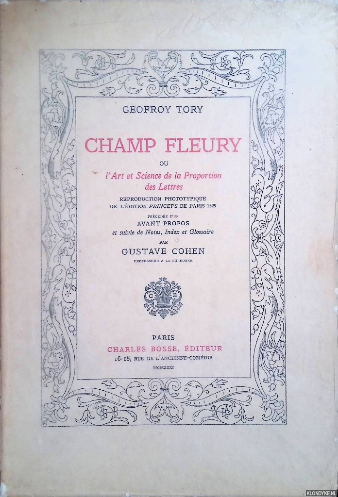 Tory, Geofroy & Gustave Cohen (avant-propos) - Champ fleury ou l'Art et Science de la Proportion des Lettres