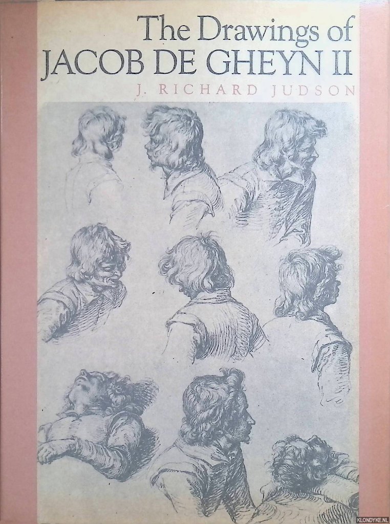 Judson, Richard J. - The drawings of Jacob De Gheyn II