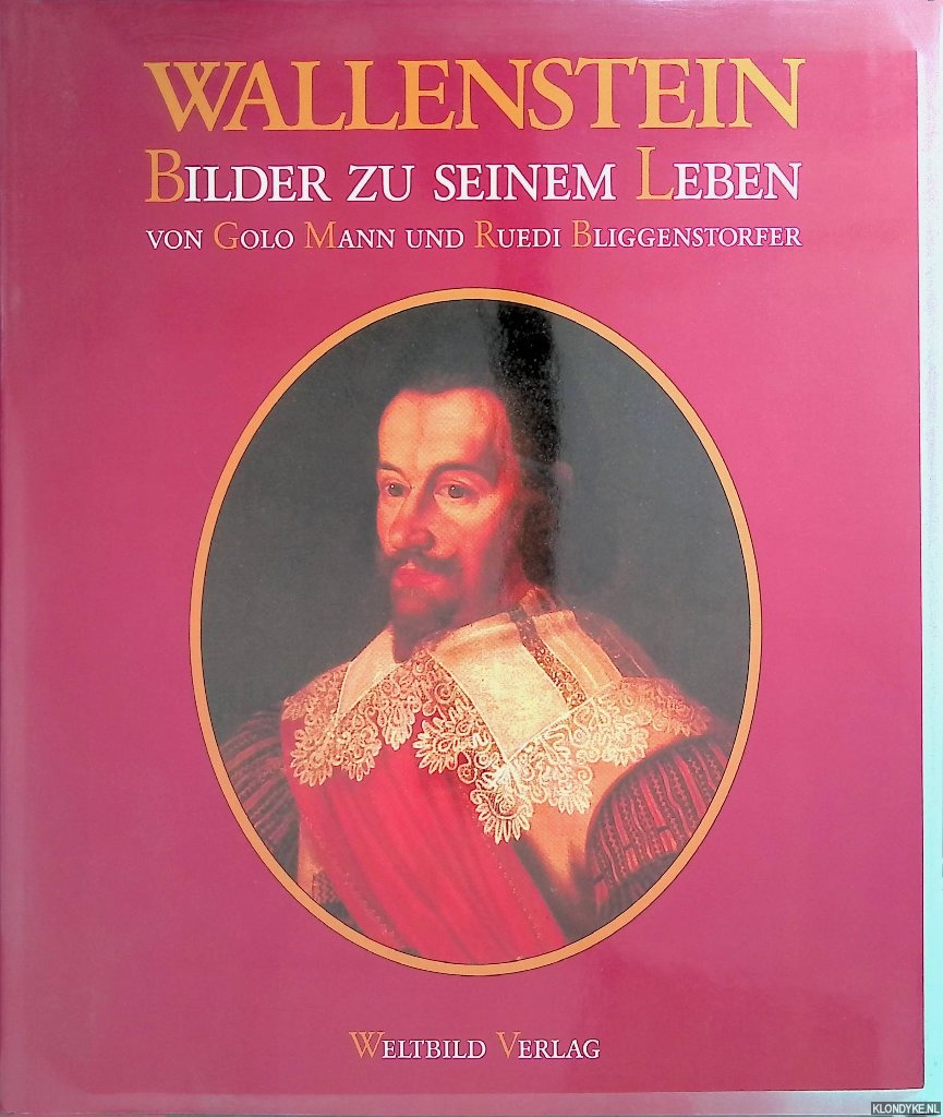 Golo, Mann & Ruedi Bliggenstorfer - Wallenstein: Bilder zu seinem Leben