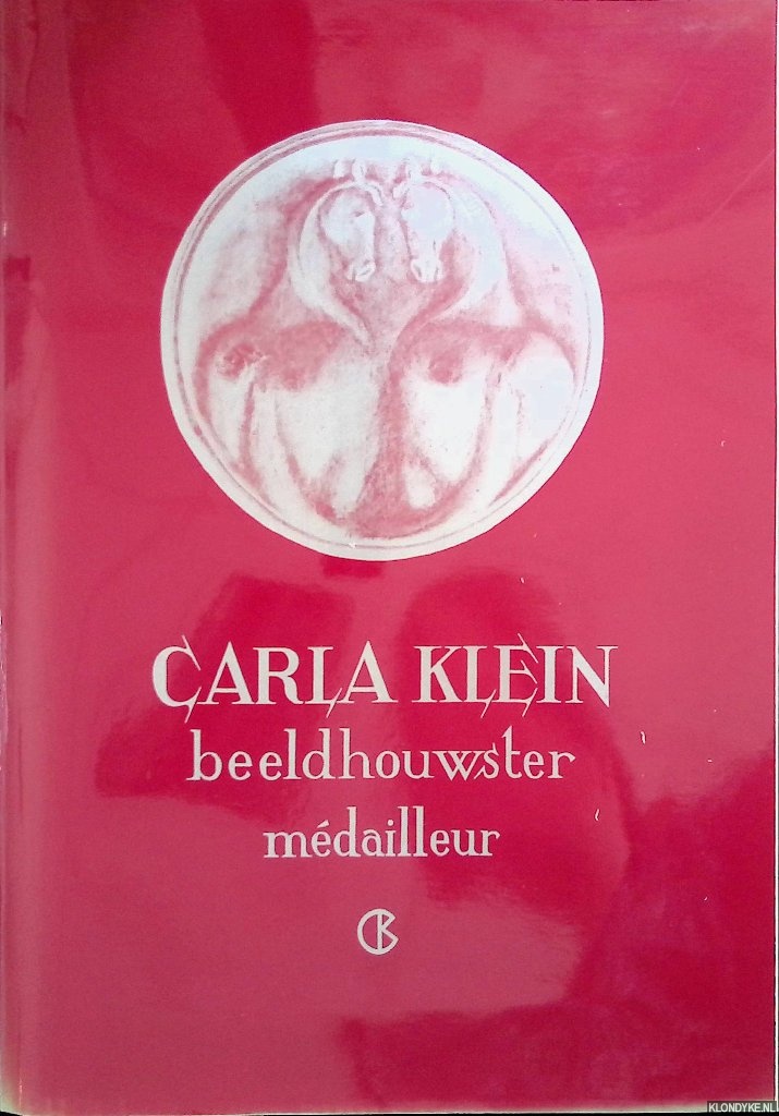 Nieuwendam, Arnold - Carla Klein. Beeldhouwster, mdailleur