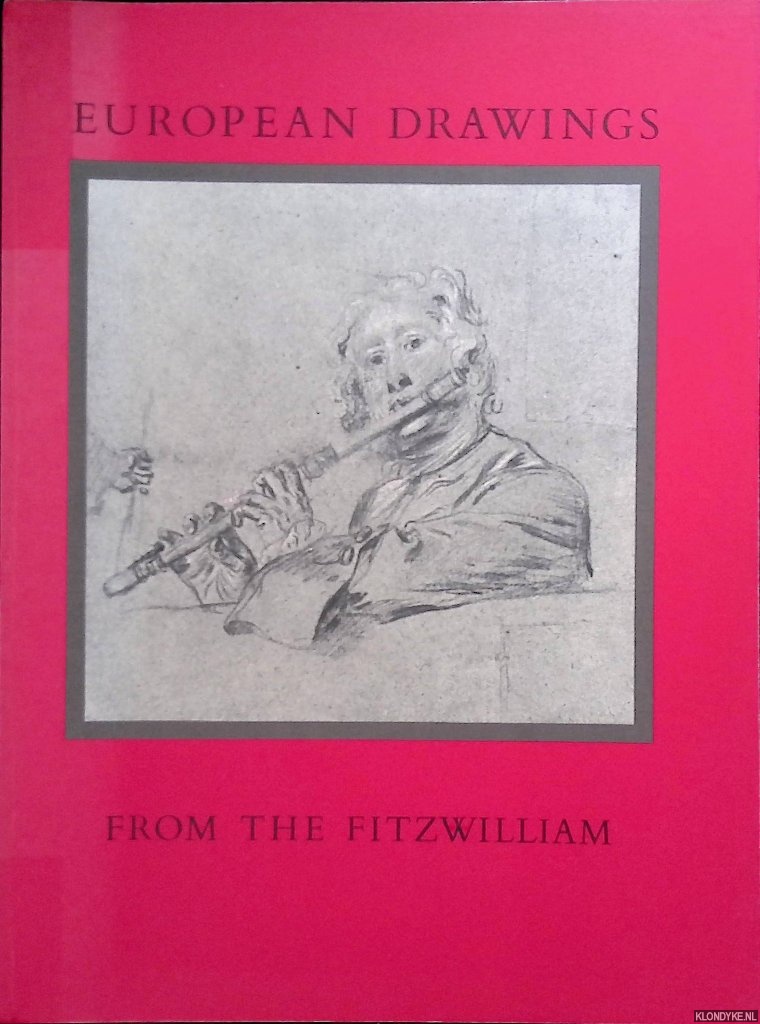 Jaff, Michael (introduction) - European Drawings From the Fitzwilliam. Lent by the Syndics of the Fitzwilliam Museum, University of Cambridge