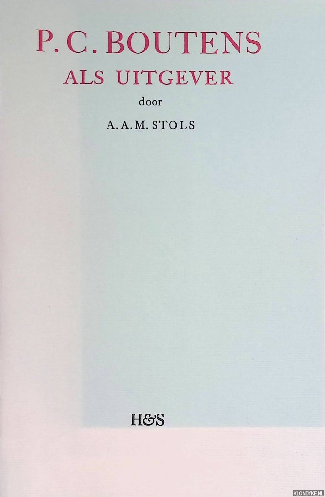 Stols, A.A.M. - P.C. Boutens als uitgever