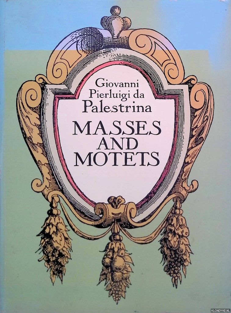 Palestrina, Giovanni Pierluigi da - Masses and Motets