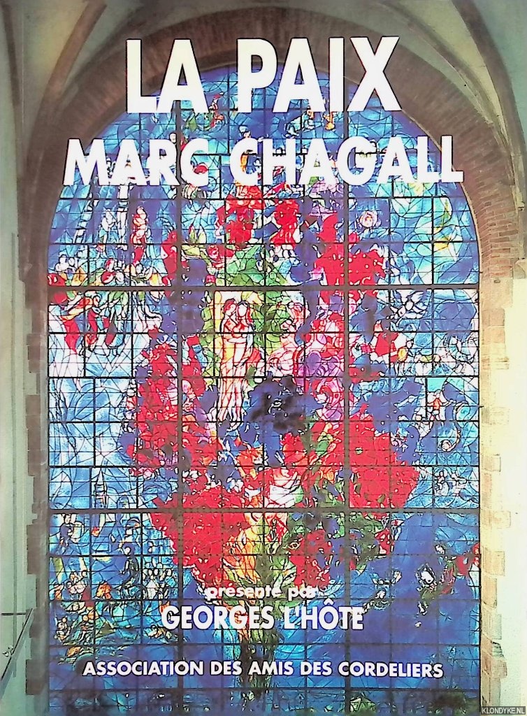 Hte, Georges l' (prsente par) & Pierre Messmer (prface de) - La Paix Marc Chagall