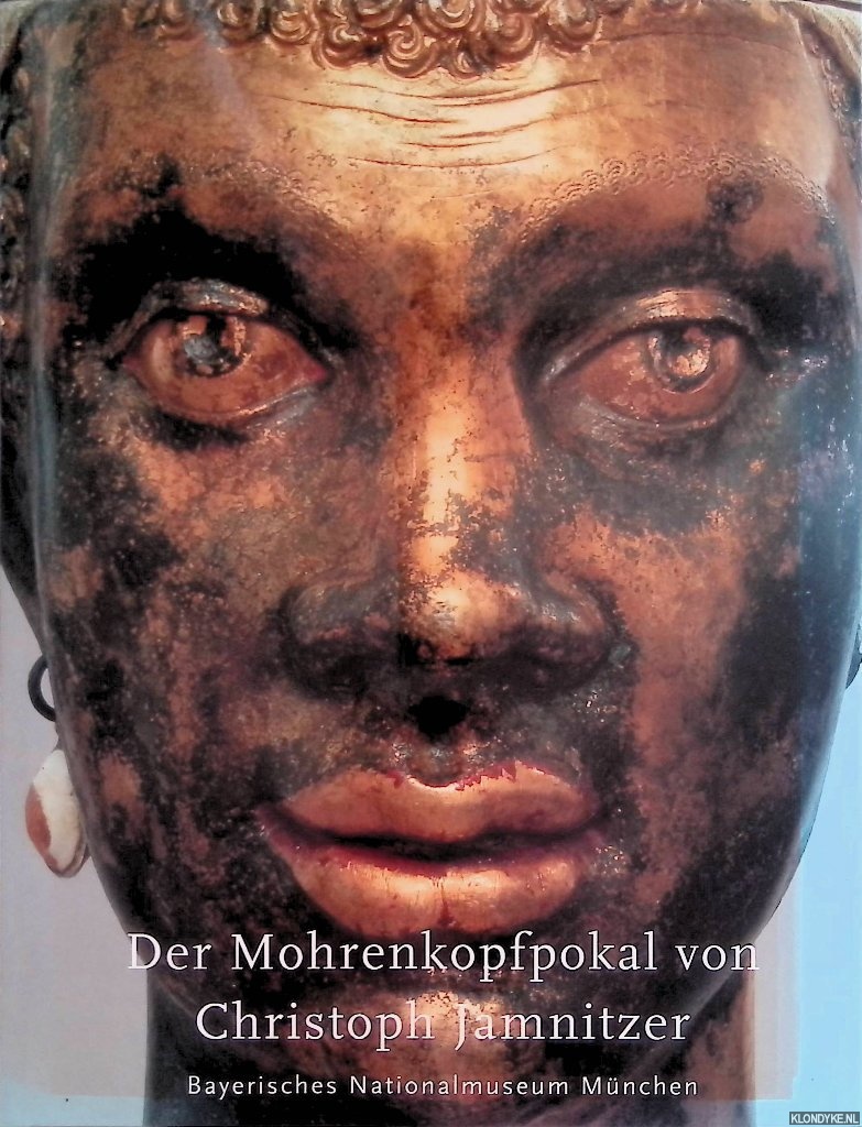Eikelmann, Renate - Der Mohrenkopf-Pokal von Christoph Jamnitzer