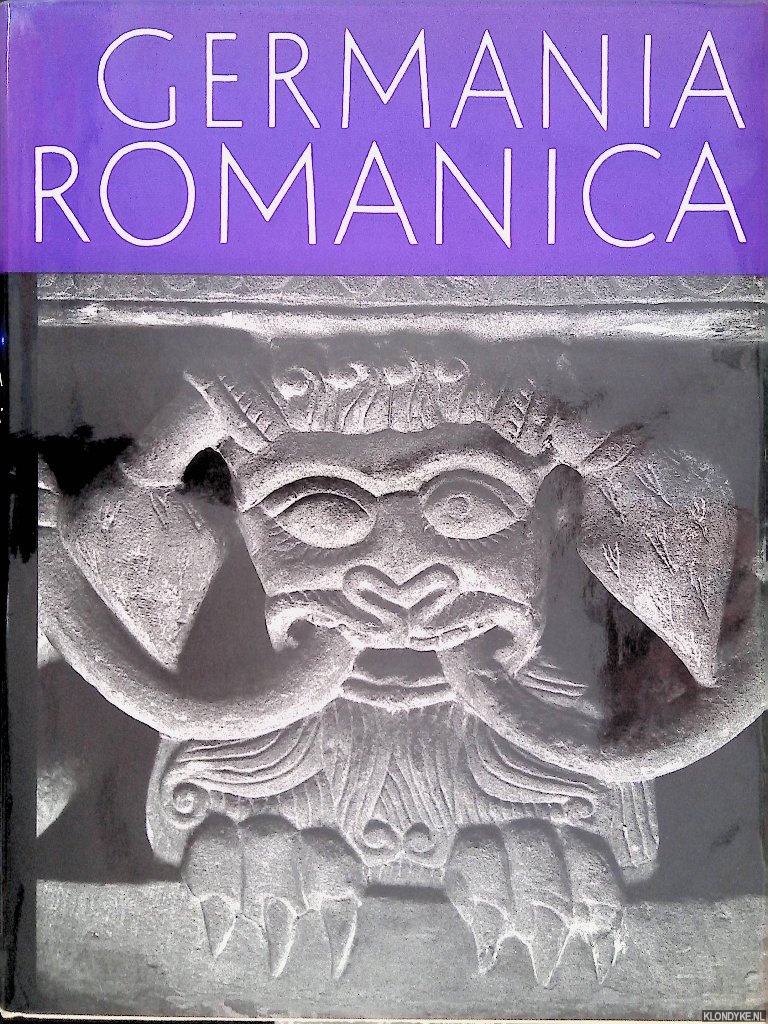 Busch, Harald - Germania Romanica. Die hohe Kunst der romanischen Epoche im mittleren Europa