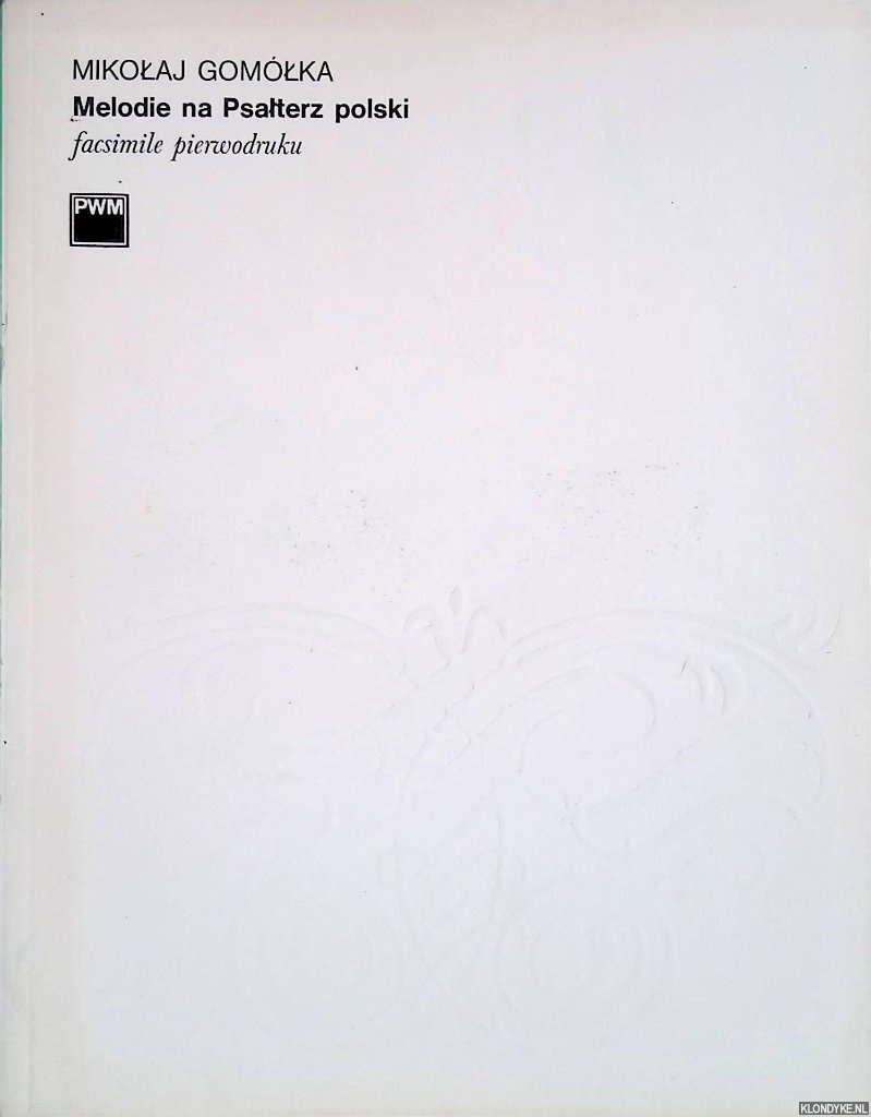 Gomolka, Mikolaj - Melodie na psalterz Polski - facsimile pierwodruku