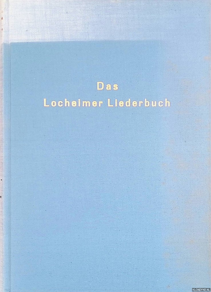 Paumann, Conrad - Das Locheimer Liederbuch nebst der Ars Organisandi. Als Dokumente des deutschen Liedes sowie des frhesten geregelten Kontrapunktes und der ltesten Instrumentalmusik