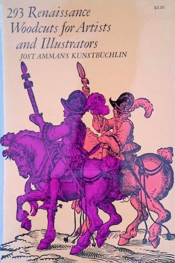 Amman, Jost & Alfred Werner (new introduction by) - 293 Renaissance Woodcuts for Artists and Illustrators. Jost Amman's Kunstbchlin