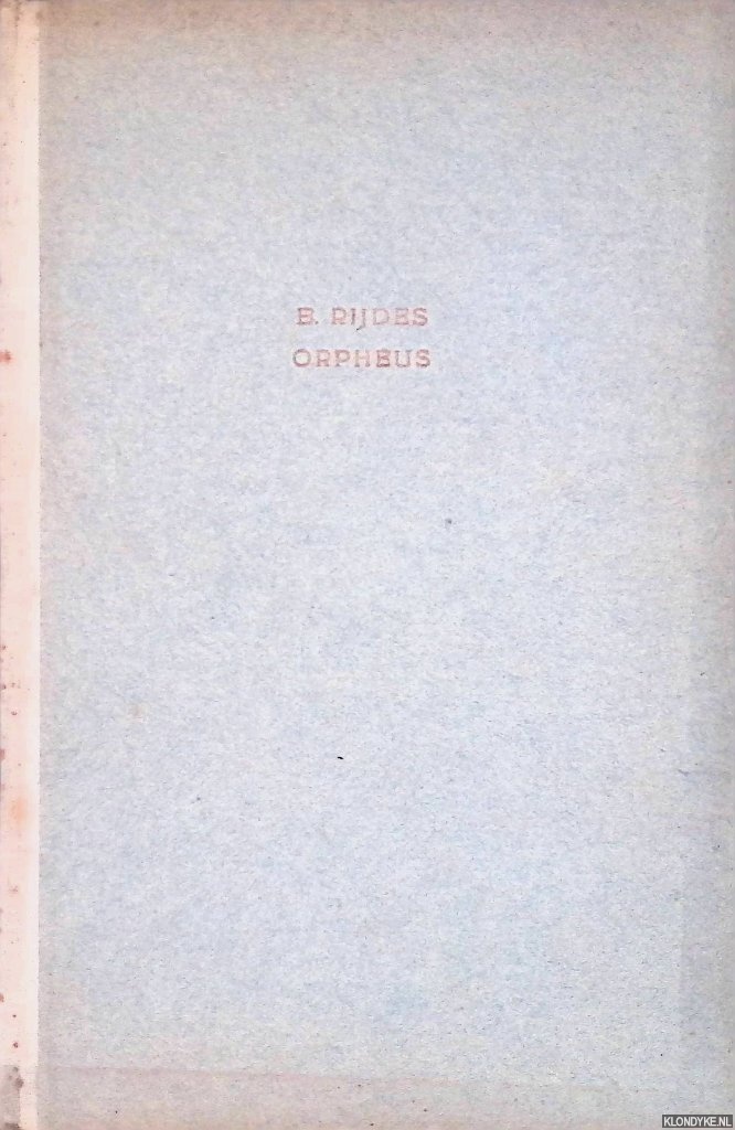 Rijdes, B. - Orpheus. Een cyclus *GESIGNEERD*