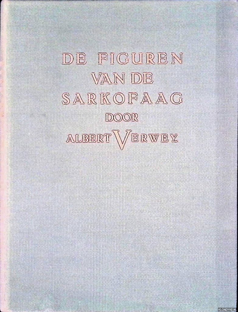 Verwey, Albert - De figuren van de sarkofaag
