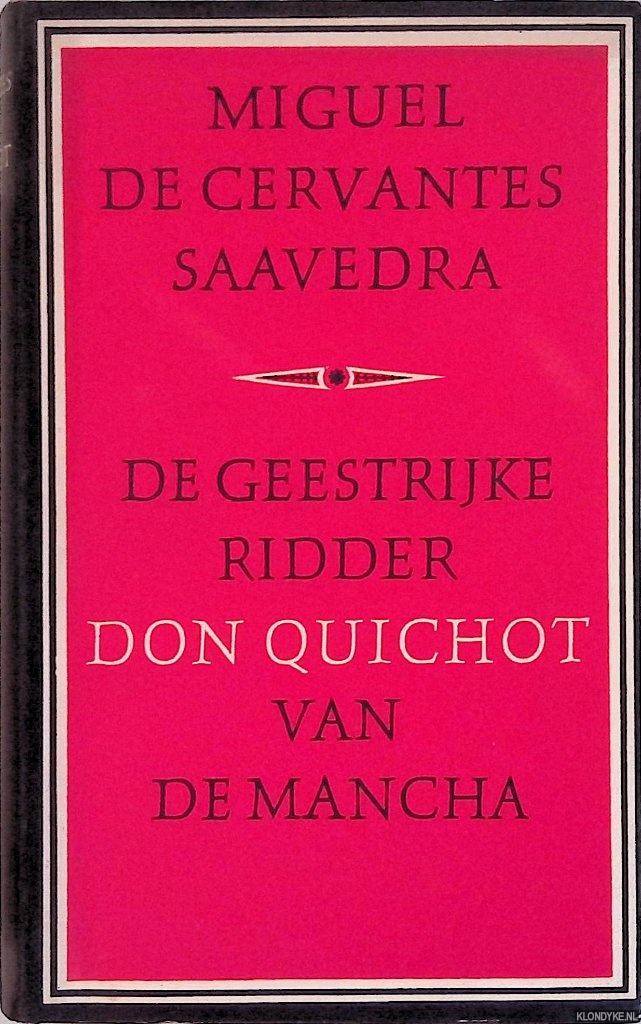 Cervantes, Miguel de Saavedra - Don Quichot. De geestrijke ridder Don Quichot van de Mancha