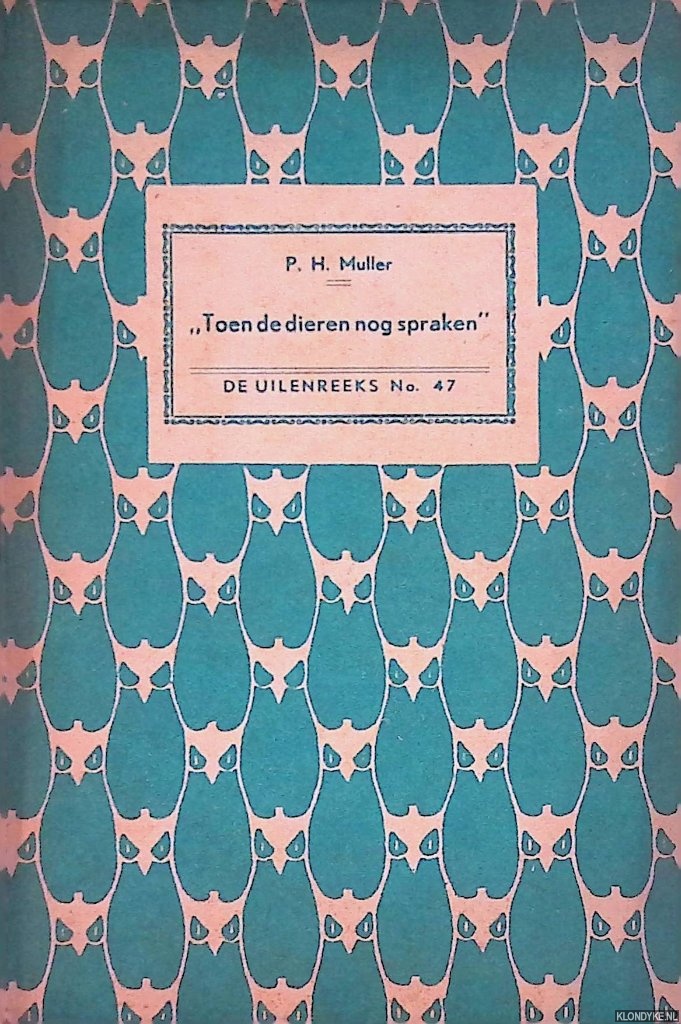 Muller, P.H. (verzameld en van een inleiding voorzien door) - Toen de dieren nog spraken. Een bundel Nederlandsche fabels