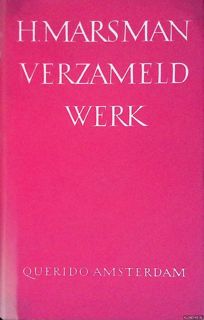 Marsman, H. - Verzameld werk. Pozie, Proza en Critisch Proza
