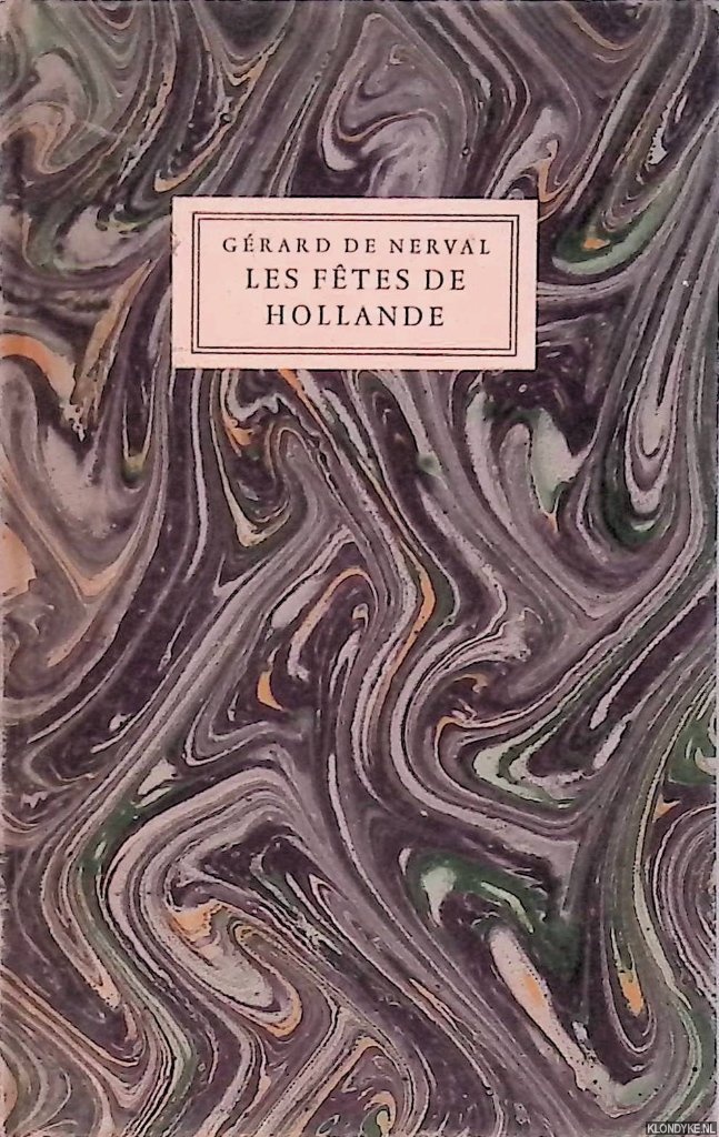 Nerval, Grard de - Les Ftes de Hollande
