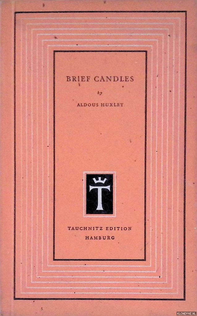 Huxley, Aldous - Brief Candles