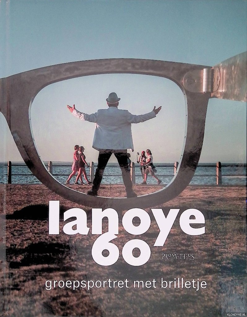Lanoye, Tom - Lanoye 60: Groepsportret met brilletje