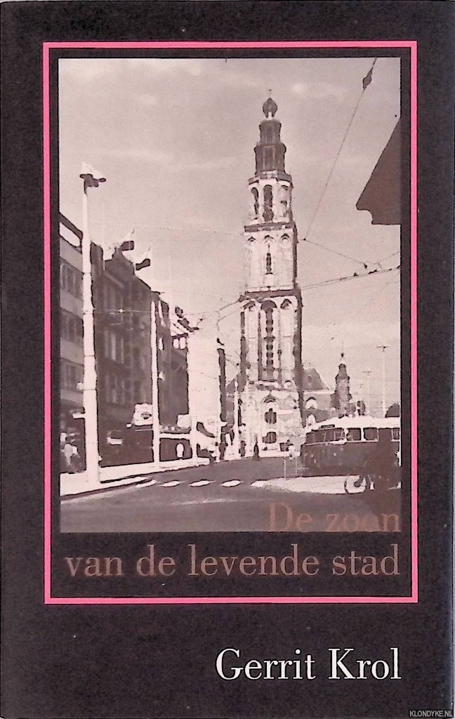 Krol, Gerrit - De zoon van de levende stad
