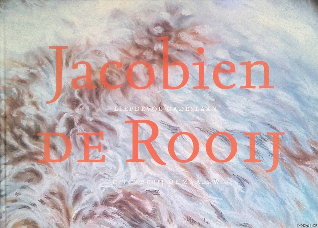 Vries, Alex de - Jacobien de Rooij:liefdevol gadeslaan