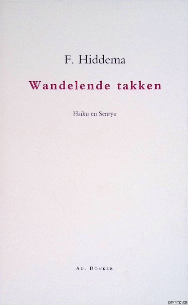 Hiddema, Frans - Wandelende takken: haiku en senryu