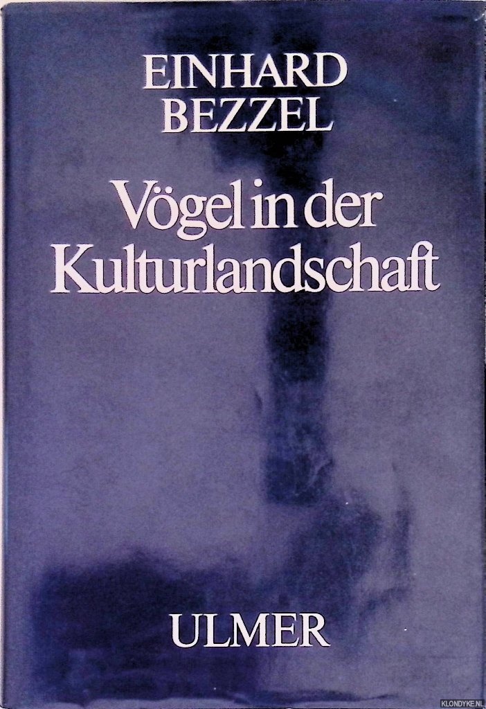 Bezzel, Einhard - Vgel in der Kulturlandschaft
