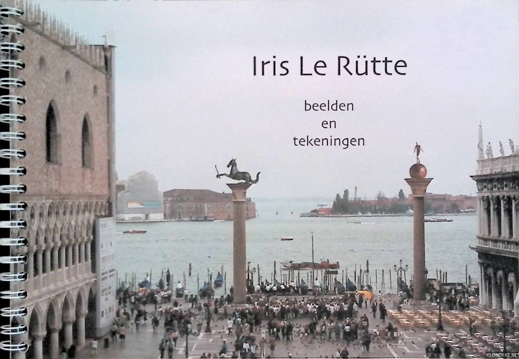 Reints, Martin & T. van Deel & Marjolein de Vos - Iris Le Rtte: beelden en tekeningen