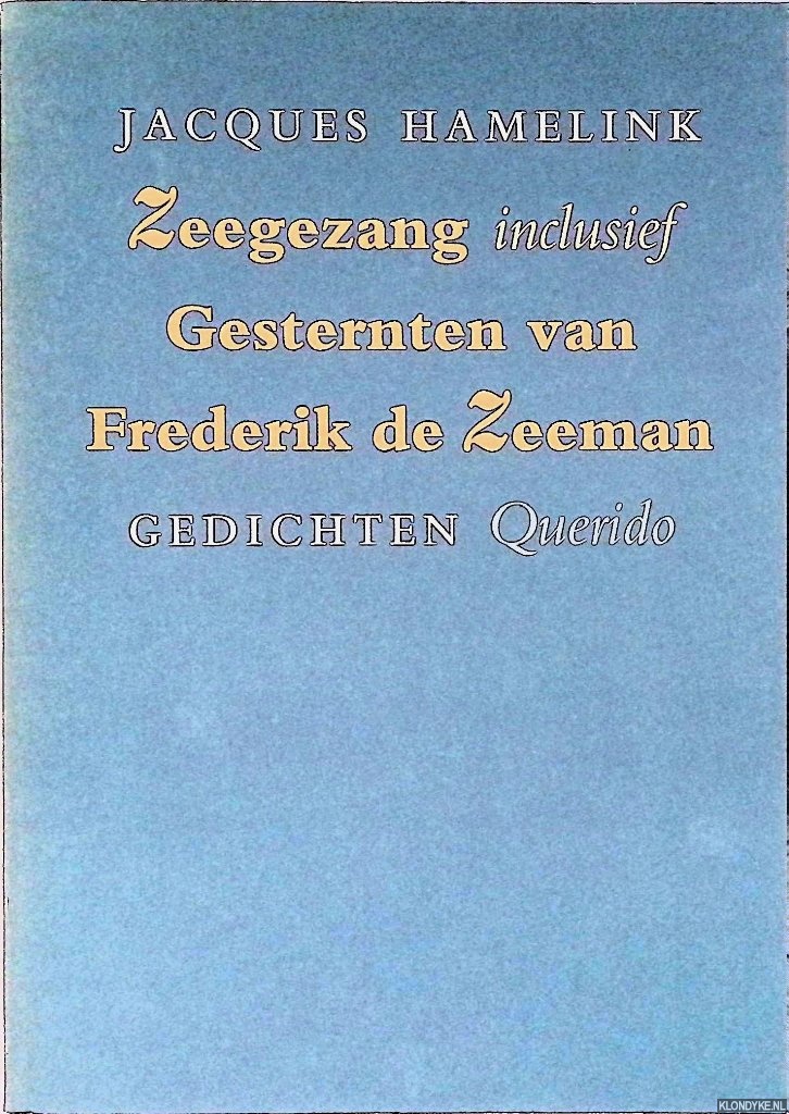 Hamelink, Jacques - Zeegezang, inclusief Gesternten van Frederik de Zeeman. Gedichten