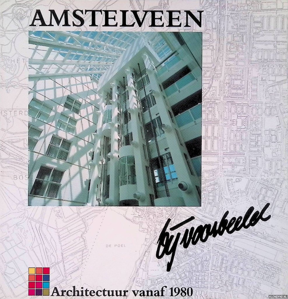 Bartenstein, Maurice - Amstelveen bij voorbeeld. Architectuur vanaf 1980