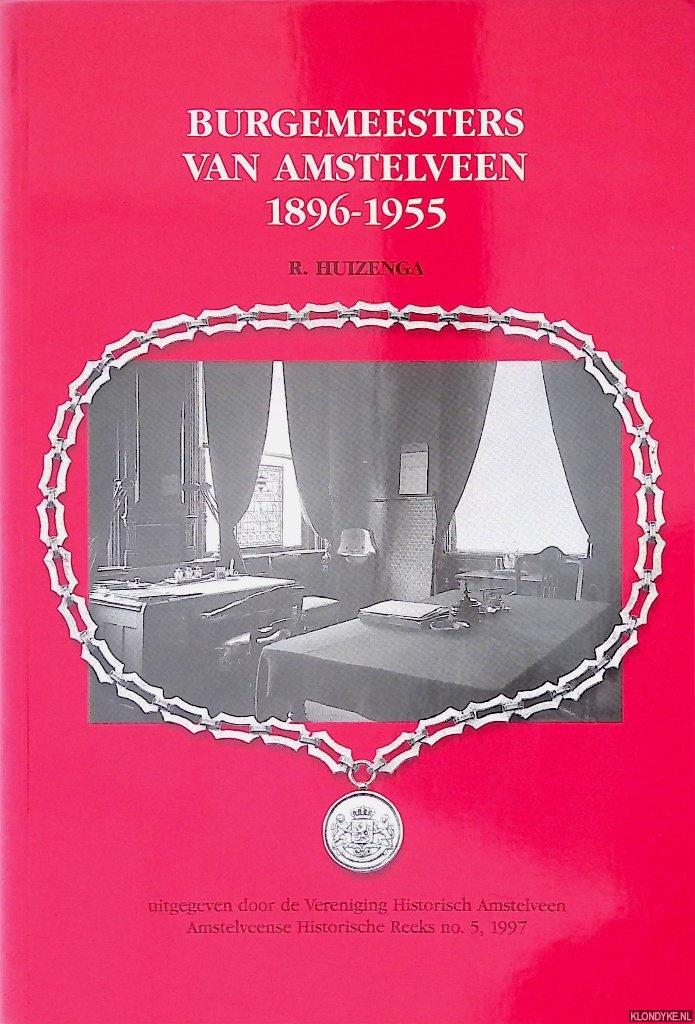 Huizenga, R. - Burgemeesters van Amstelveen, 1896-1955