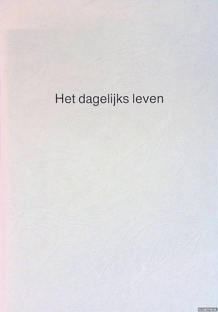 Straaten, Peter van - Het dagelijks leven