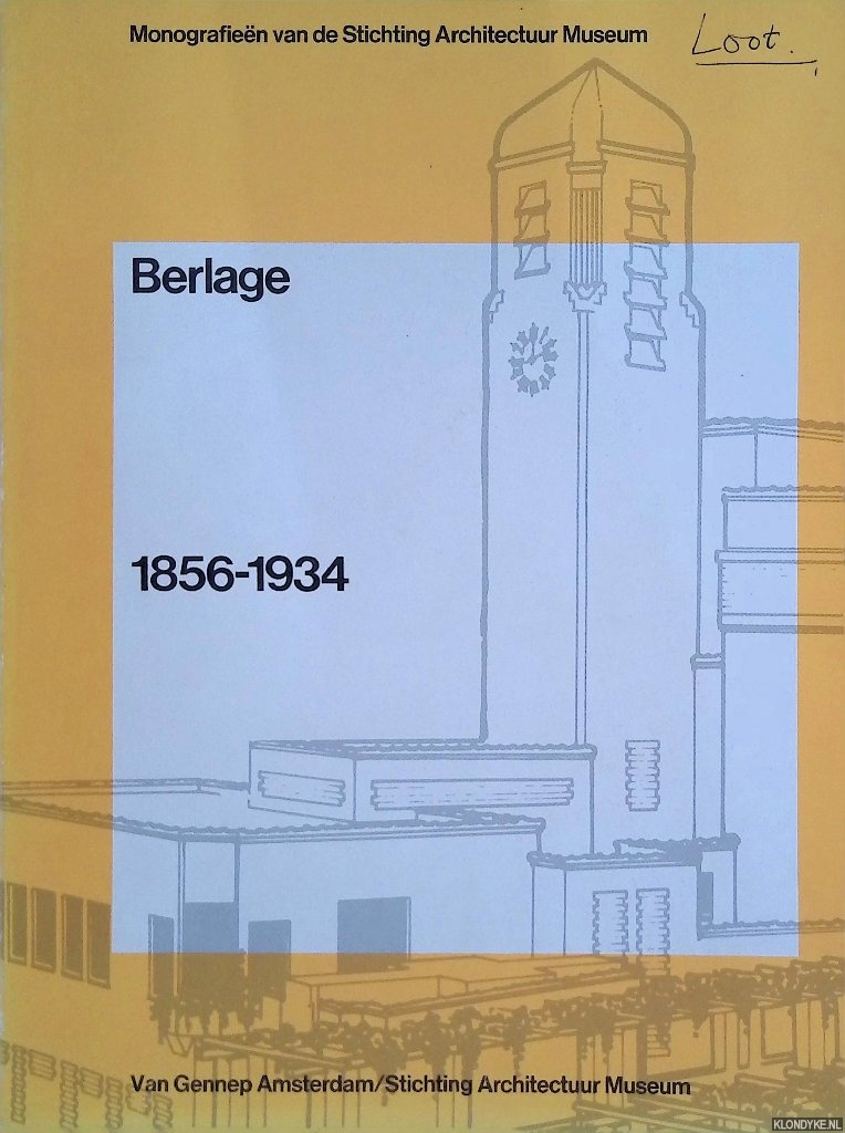 Singelenberg, Pieter - e.a. - Berlage 1856-1934