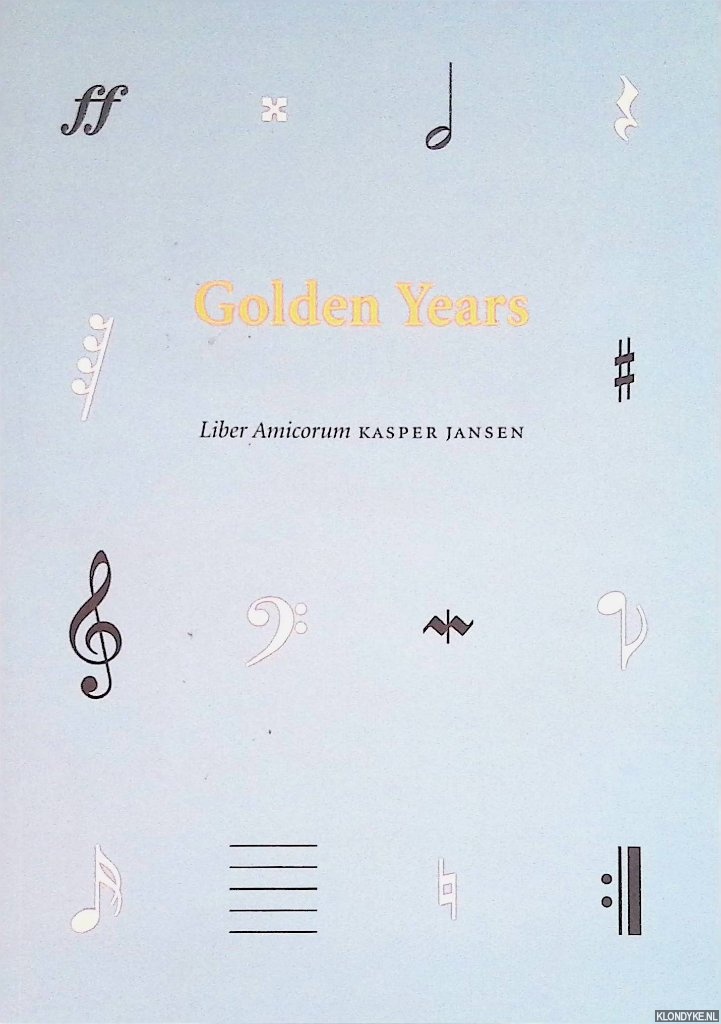 Spel, Mischa & Ron Rijghard & Lien Heyting (reactie) - Golden Years. Liber Amicorum Kasper Jansen