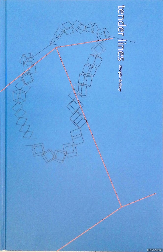 Goey, Marijke de - Marijke de Goey: Tender Lines *GESIGNEERD*