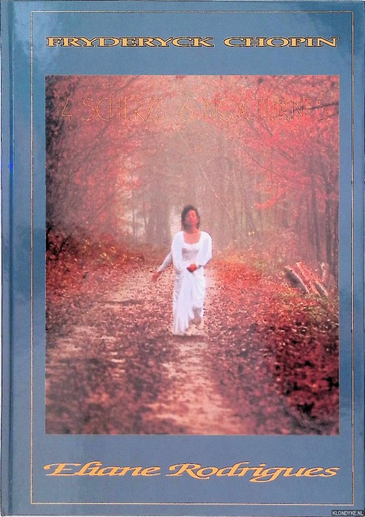 Chopin, Fryderyck & Eliane Rodrigues - Fryderyck Chopin: 4 Scherzi; 6 Nocturnes (+CD)