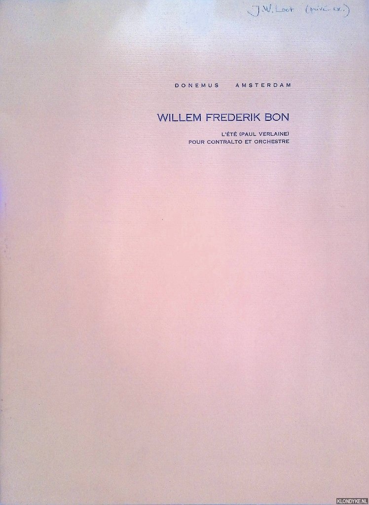 Bon, Willem Frederik - L't (Paul Verlaine) pour contralto et orchestre *SIGNED*