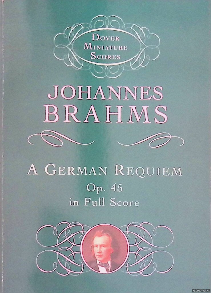 Brahms, Johannes - A German Requiem: Op. 45 in Full Score