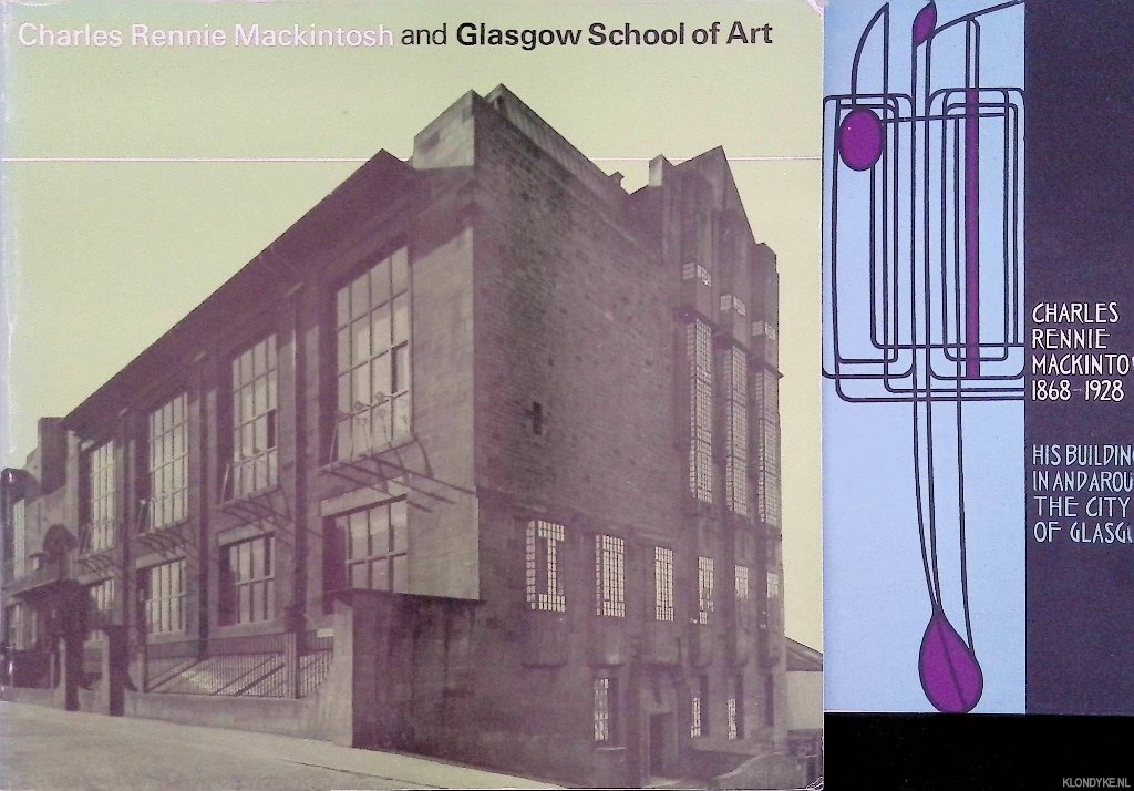 Bliss, Douglas Percy & H. Jefferson Barnes - Charles Rennie Mackintosh and Glasgow School of Art