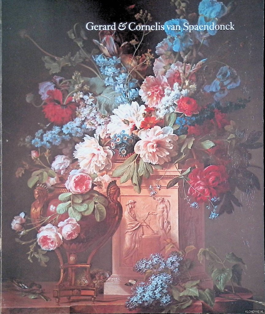Boven, Margriet van & Sam Segal - Gerard & Cornelis van Spaendonck: twee Brabantse bloemenschilders in Parijs