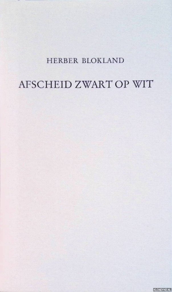 Blokland, Herber - Afscheid zwart op wit