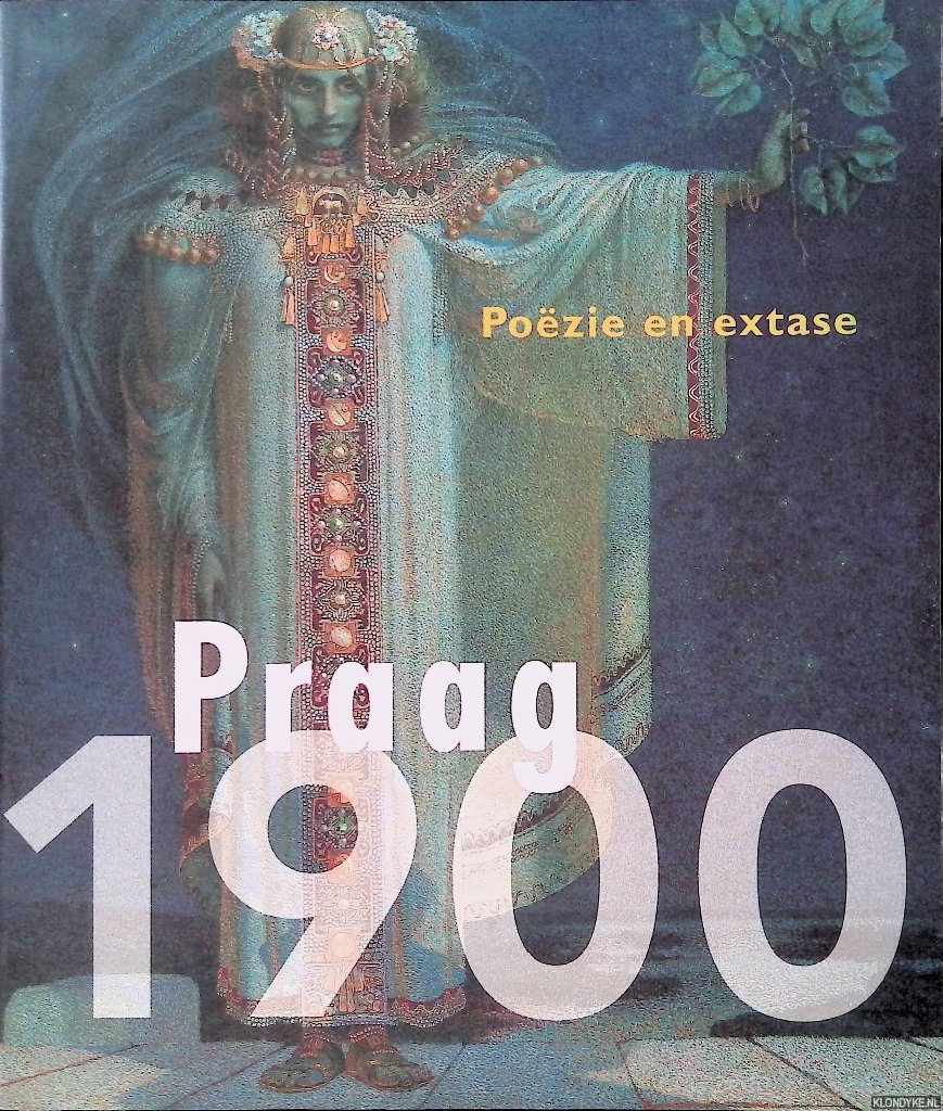 Becker, Edwin & Roman Prahl & Petr Wittlich (redactie) - Praag 1900: Pozie en extase