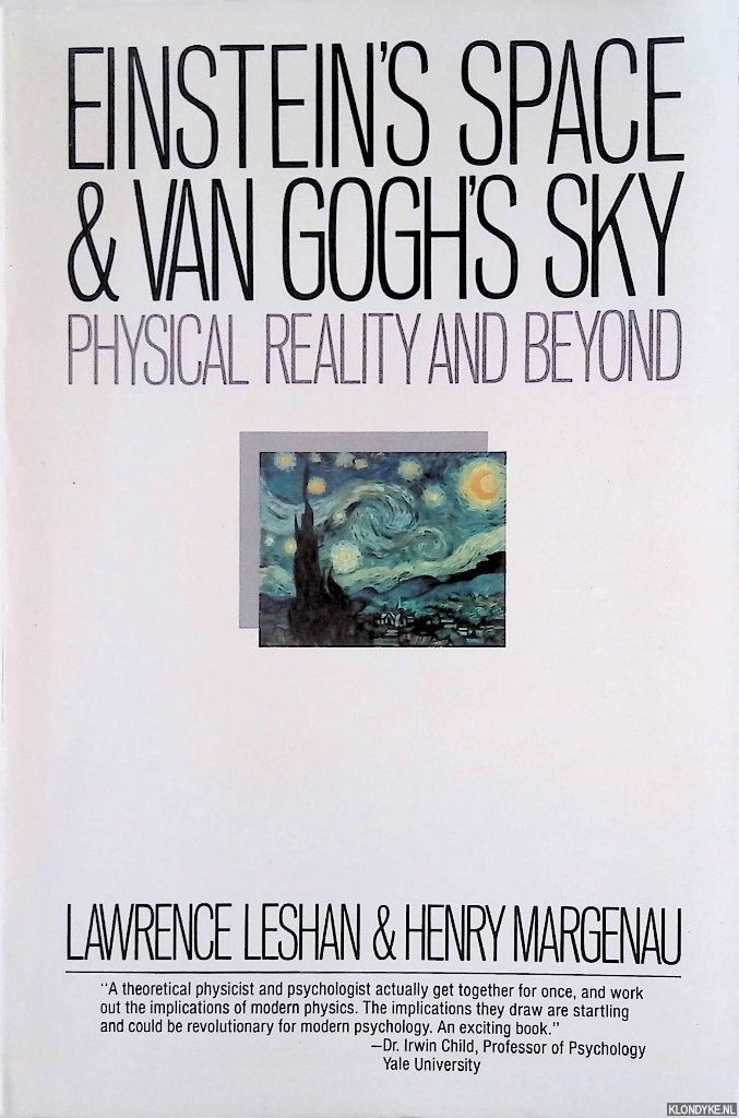 Leshan, Lawrence & Henry Margenau - Einstein's Space and Van Gogh's Sky: Physical Reality and Beyond