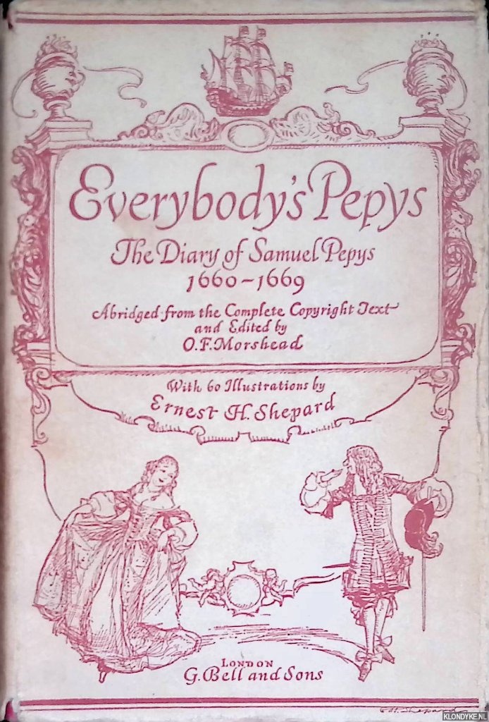 Pepys, Samuel & Ernest H. Shepard (with 60 illustrations by) - Everybody's Pepys. The Diary of Samuel Pepys 1660-1669. Abridged from the Complete Copyright Tekst