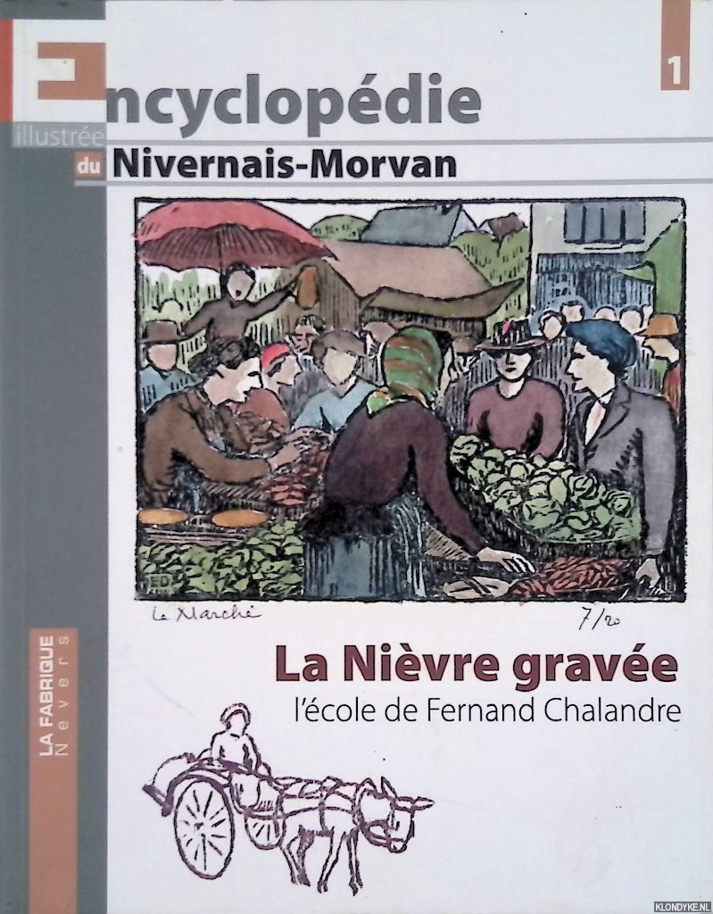 Lefbure, Jean-Franois - La Nivre grave: l'cole de Fernand Chalandre